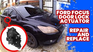 Ford Focus Door Lock Repair | Step By Step Guide How To Replace Repair Ford Focus Door Lock Actuator