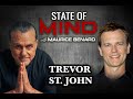 STATE OF MIND with MAURICE BENARD: TREVOR ST. JOHN