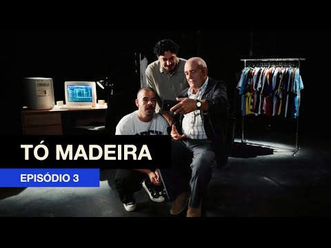TÓ MADEIRA | EP3 - “Um Bom Menino”