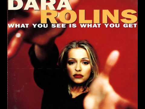 Dara Rolins - What You See Is What You Get (Less Drum Mix)