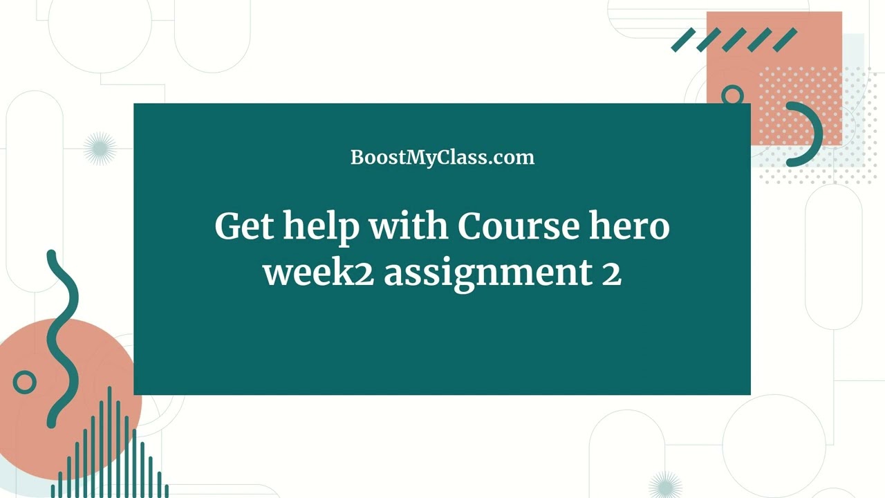 Course hero week2 assignment 2