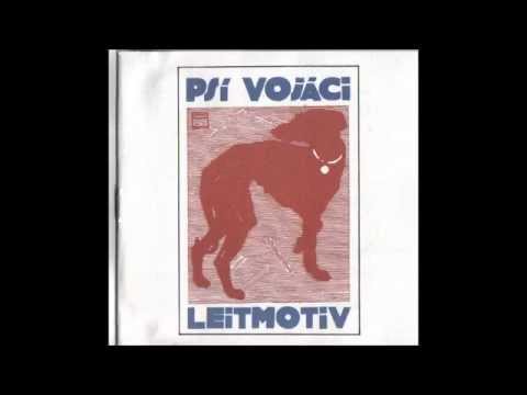 Psí vojáci - Leitmotiv (FULL ALBUM)