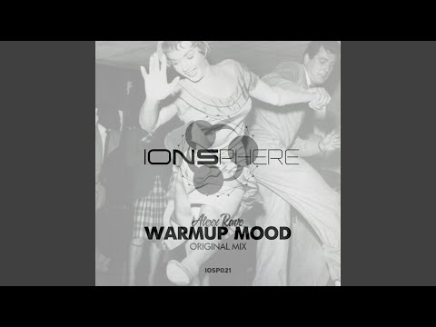 Warmup Mood