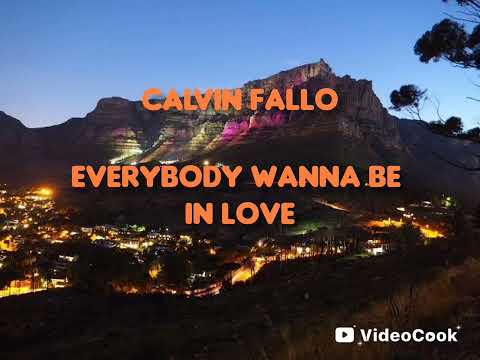 Calvin Fallo - Everybody Wanna Be In love 