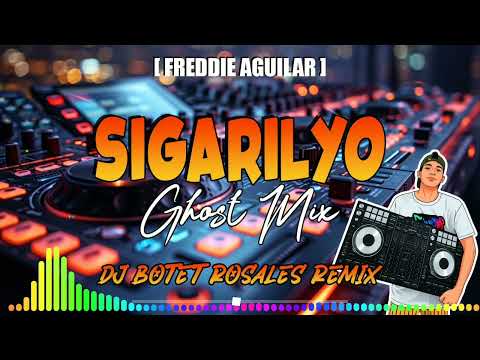 DjBotet R- Sigarilyo [Freddie Aguilar] (Ghost Mix) 