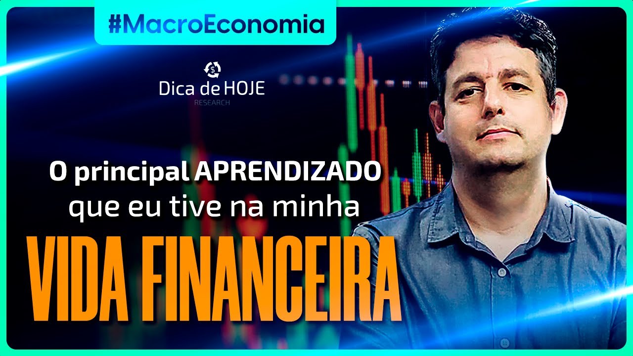 O principal APRENDIZADO que eu tive na minha VIDA FINANCEIRA