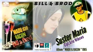 Download lagu Bill & Brod - Suster Maria mp3