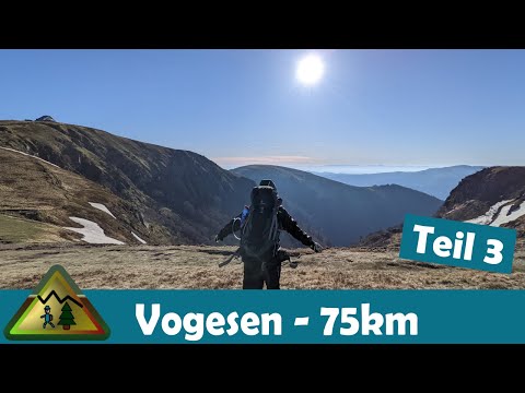 Wandern durch die Vogesen Teil 3 - Frankreich 75 km 3 Tage autark