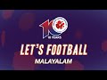 Welcome to Let's Football | Malayalam | #KBFCBFC | #ISL 2023-24