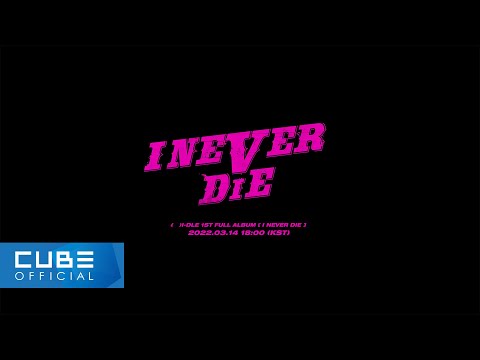 (여자)아이들((G)I-DLE) - 1st Full Album "I NEVER DIE" Audio Snippet