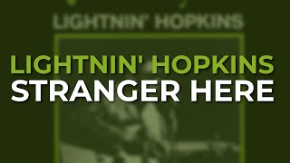 Lightnin' Hopkins - Stranger Here (Official Audio)