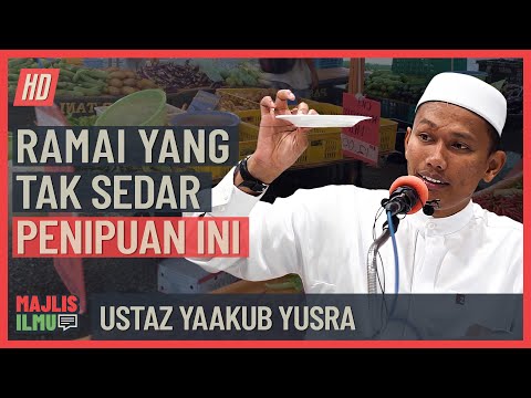 Ustaz Yaakub Yusra - Ramai Yang Tak Sedar Penipuan Ini