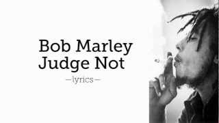 Bob Marley Judge Not [Lyrics]