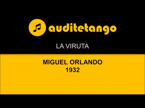 LA VIRUTA - MIGUEL ORLANDO - 1932 - TANGO STRUMENTALE