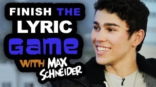 Finish the Lyrics with Max Schneider - Justin Bieber, Selena Gomez, Demi Lovato