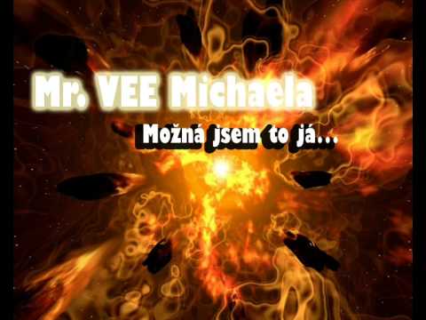 Mr Vee Michaela