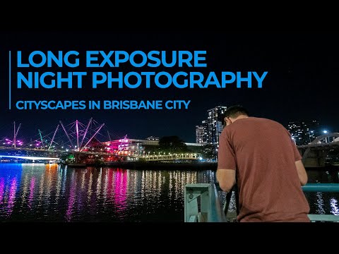 Long Exposure Night Photography - Cityscapes in Brisbane