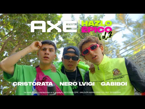 AXE x Cristorata x Gabiboi x Nero Lvigi: #HazloÉpico Vol 2 | Video Oficial