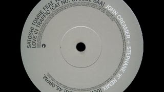 Satoshi Tomiie Feat. Kelli Ali ‎– Love In Traffic (John Creamer + Stephane &#39;K&#39; Remix)