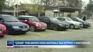 Cekani, publikohen video nga veturat e konfiskuara