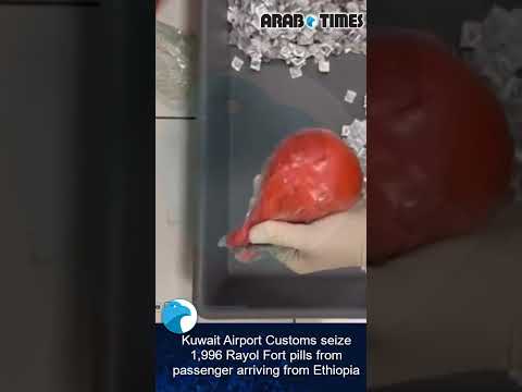 Kuwait Airport Customs seize 1,996 psychotropic pills from passenger arriving from Ethiopia
