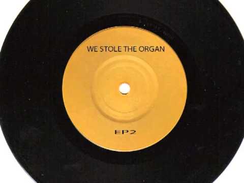 We Stole The Organ - Two Wolves