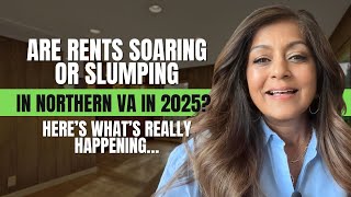 Are Rents Soaring or Slumping in Northern VA in 2025? Here’s What’s REALLY Happening…