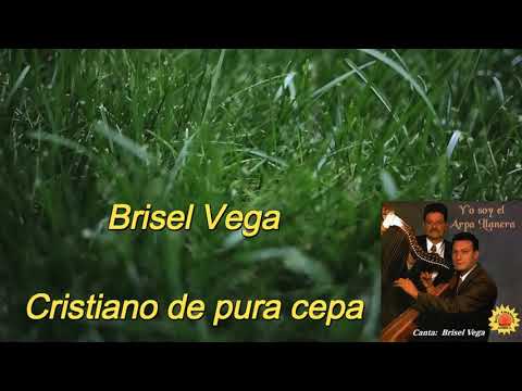 Cristiano de pura cepa Brisel Vega