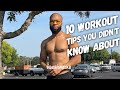 10 Workout tips that you might not know about