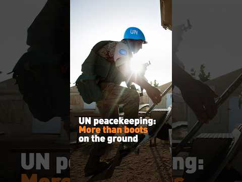 UN peacekeeping: More than boots on the ground
