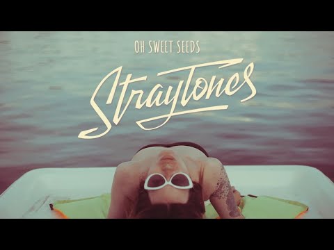 Straytones - Oh Sweet Seeds (Officilal Lyric Video)