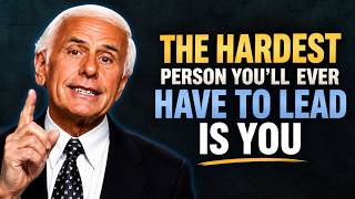 The Hardest Person You'll Ever Have to Lead Is You | Jim Rohn Motivation