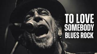 Download lagu To Love Somebody - Bee Gees | Blues Rock Version mp3