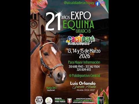 21 AÑOS EXPOEQUINA GRADO "B" CACHIPAY - CUNDINAMARCA 2026 -DIA 2- TROCHA Y GALOPE/ TROCHA COLOMBIANA