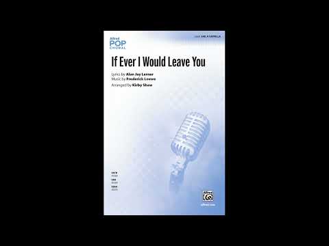 If Ever I Would Leave You (SAB, a cappella), arr. Kirby Shaw – Score & Sound