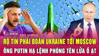 Điểm nóng quốc tế: Rộ tin phái đoàn Ukraine tới Moscow; Ông Putin hạ lệnh phóng tên lửa ồ ạt
