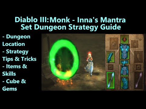 Diablo 3: Monk - Inna's Mantra  - Set Dungeon Strategy Guide - Location, Items, Skills & More