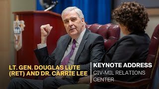 Keynote address | Fireside chat with retired Lt. Gen. Douglas Lute and Dr. Carrie Lee as moderator.