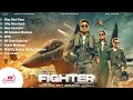 FIGHTER NON STOP Song S Hrithik Roshan Deepika Padukone Anil Kapoor Vishal Sheykhar