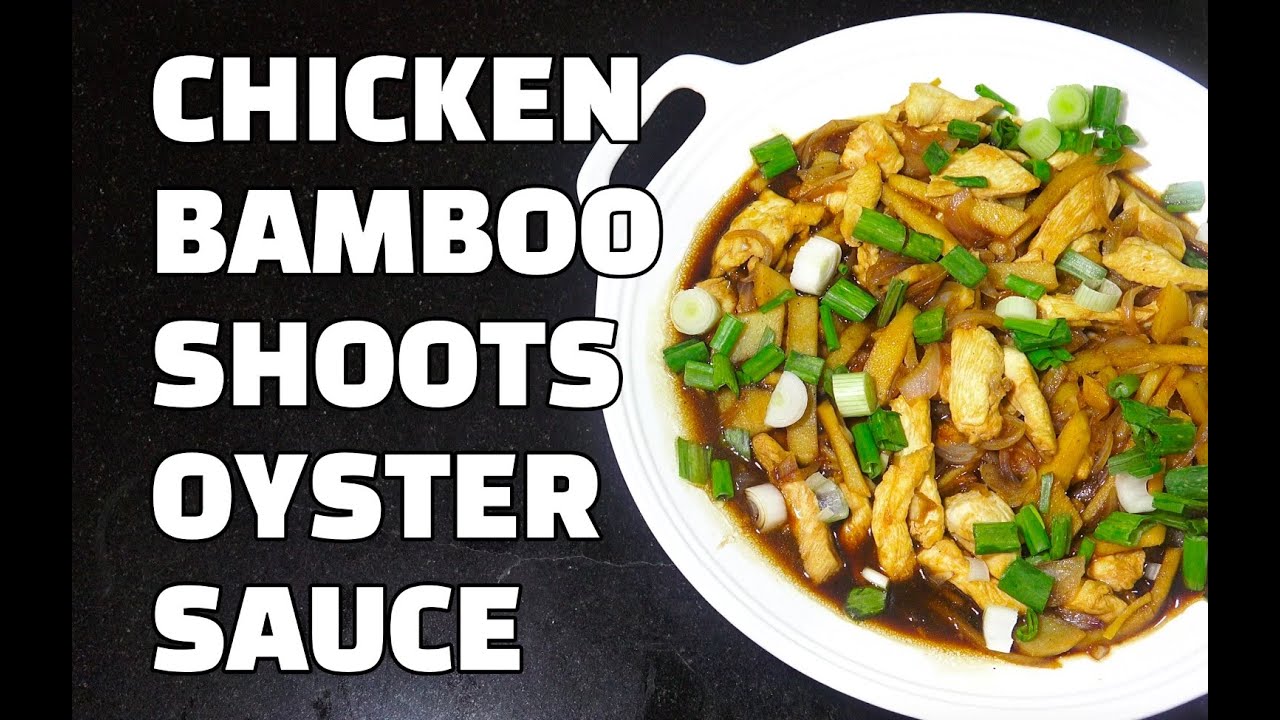Chicken Bamboo Shoots - Chinese Recipes - Chicken Oyster Sauce