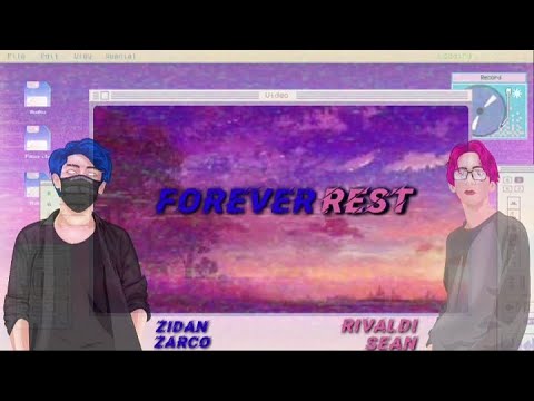 Rivaldi Sean ft Zidan Zarco - Forever Rest (Prod by Deymx)
