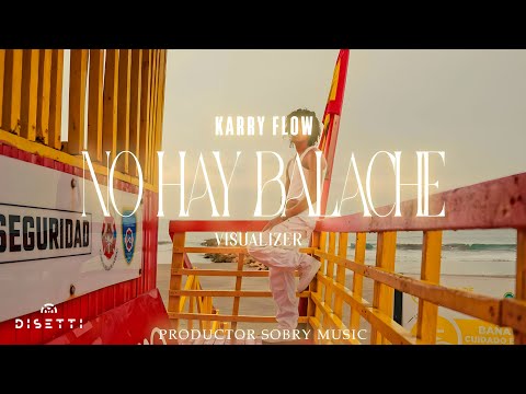 Karry Flow  - No Hay Balache (Visualizer)