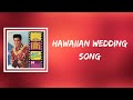 Elvis Presley - Hawaiian Wedding Song (Lyrics)