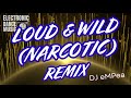 Italobrothers - Loud & Wild (Narcotic) | DJ eMPea remix | Party Hit & Dance and Pop EDM Mix