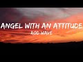 Rod Wave Angel With An Attitude Lyrics