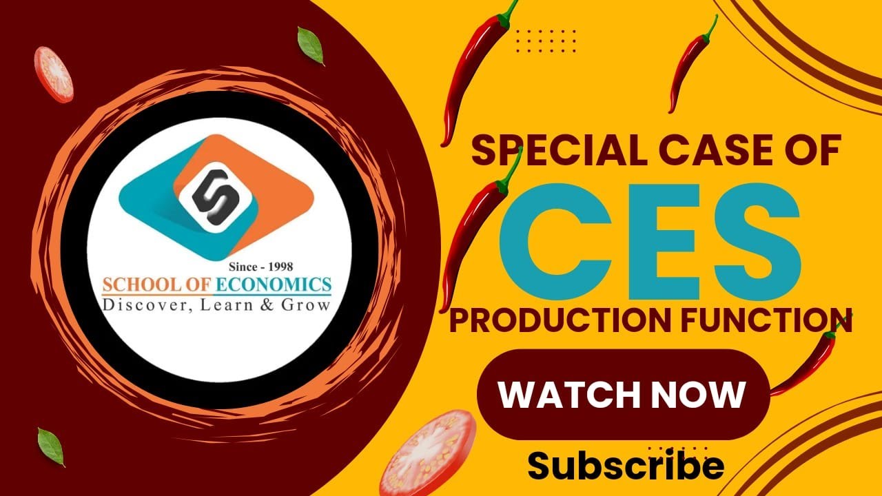 Special Cases of CES Production Function | School of Economics |