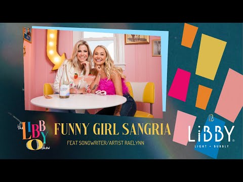Funny Girl Sangria feat. Libby Wines with special guest, RaeLynn