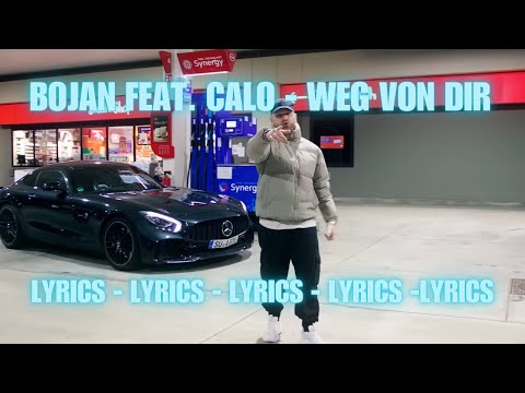 BOJAN FEAT. CALO - WEG VON DIR LYRICS ❄️