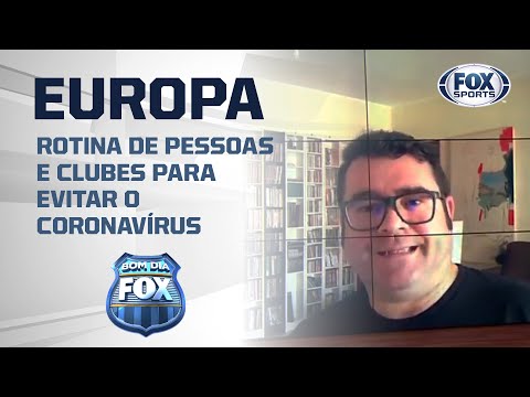 NOTÍCIAS DA EUROPA! Jornalista português revela rotina de pessoas e clubes para evitar o Coronavírus