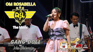 Download lagu ROSABELLA - GANG DOLI - ICHA KISWARA - DHEHAN MUSIC mp3 Download lagu ROSABELLA - GANG DOLI - ICHA KISWARA - DHEHAN MUSIC mp3